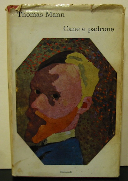 Thomas  Mann Cane e padrone e altri racconti. Traduzione di Clara Bovero 1962 Torino Einaudi